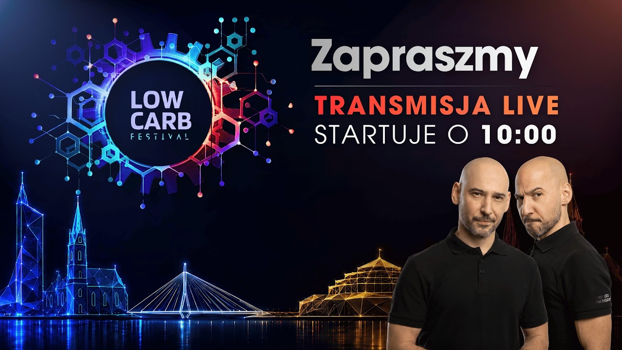 LOW CARB FESTIVAL 2026 &ndash; TRANSMISJA ONLINE NA ŻYWO