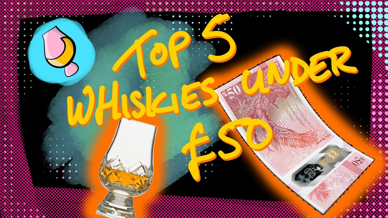 Top 5 whiskies under £50