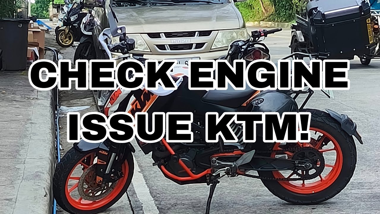 CHECK ENGINE ISSUE ng KTM alamin ano ang Sanhi