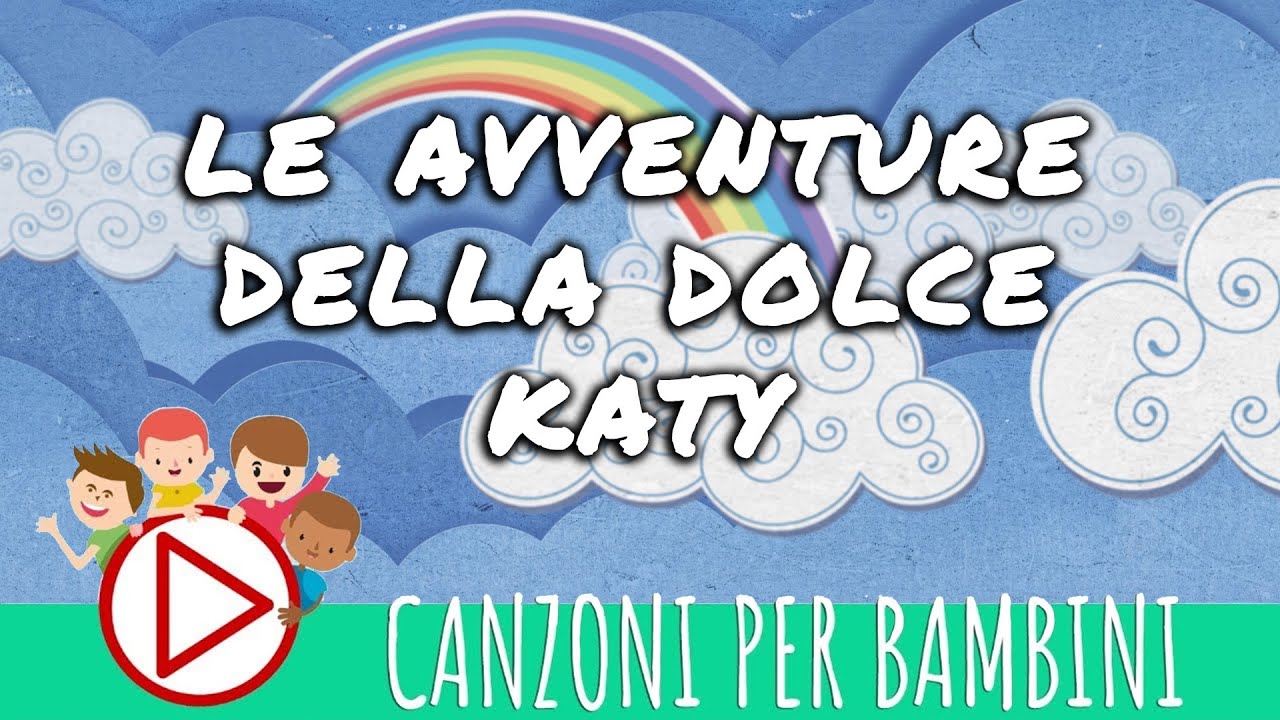 Le avventure della dolce Katy - Canzoni per Bambini