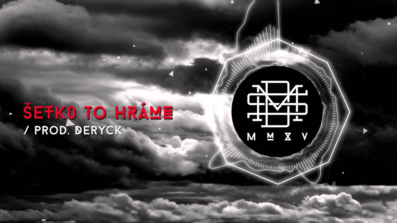 DMS MMXV - ŠETKO TO HRÁME prod. Deryck