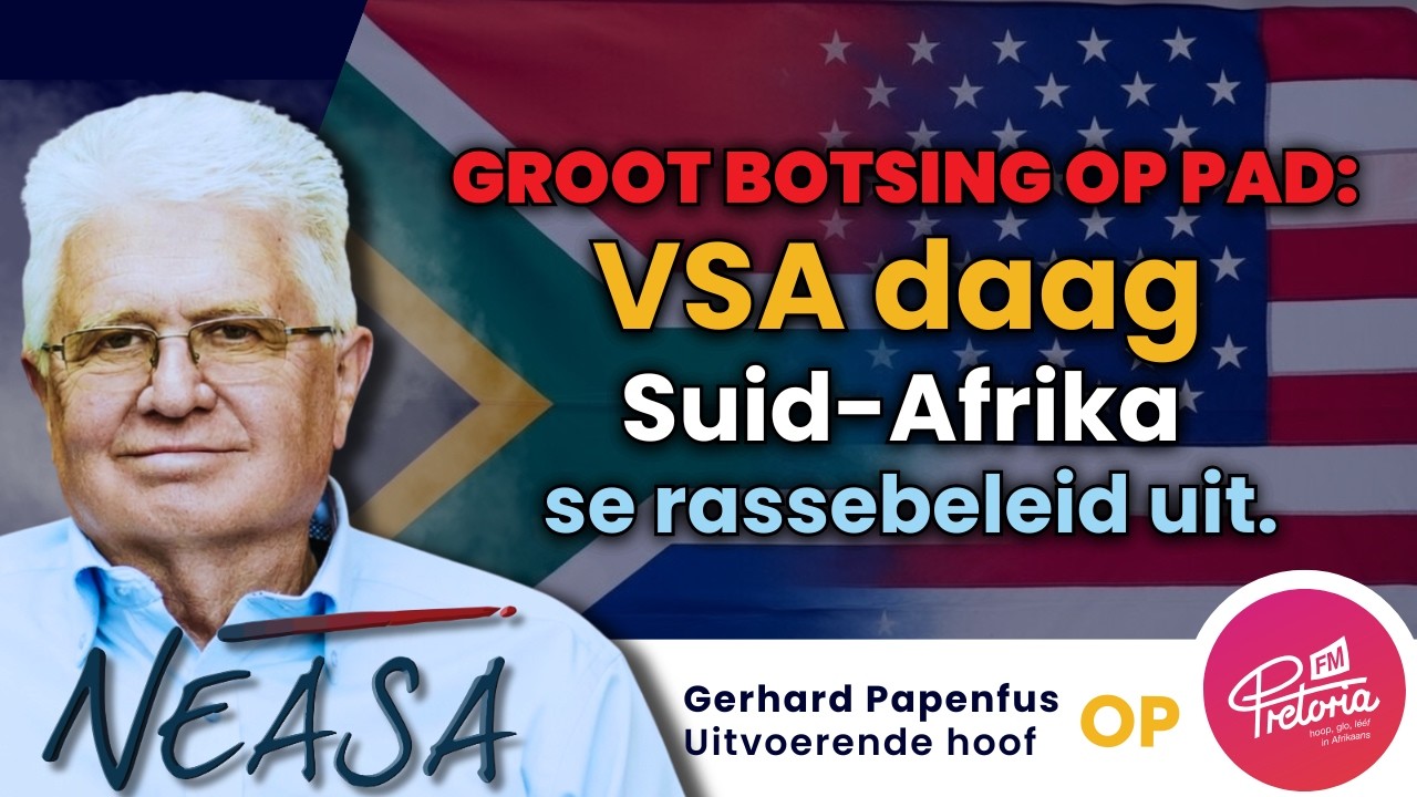 Gerhard Papenfus op Pretoria FM: Groot botsing op pad: VSA daag Suid-Afrika se rassebeleid uit.