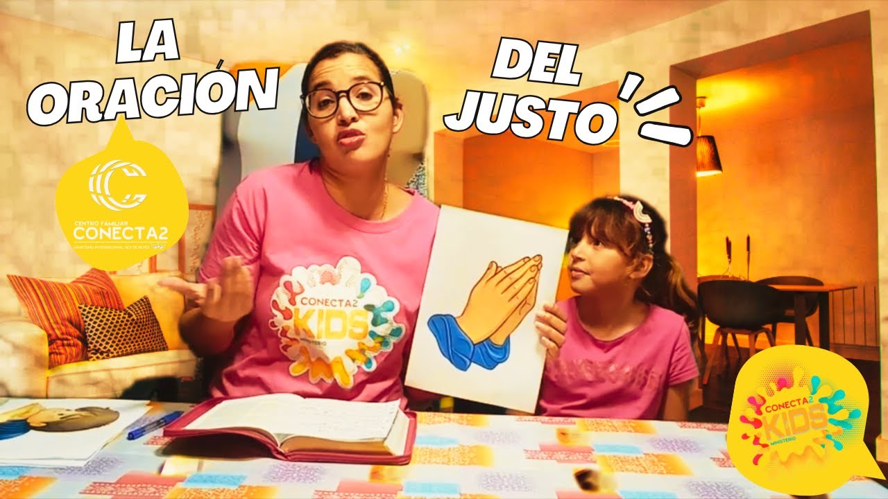 La oracion del justo Conecta2 Kids