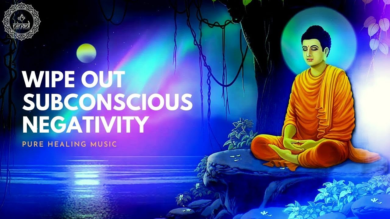 Dissolve Negative Patterns Wipe Out Subconscious-Let Go of Mental Block Cleanse Self Sabotage- 432Hz