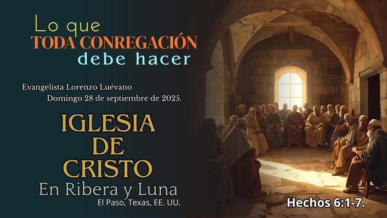 Lo que toda congregación debe hacer (Hechos 6:1-7)