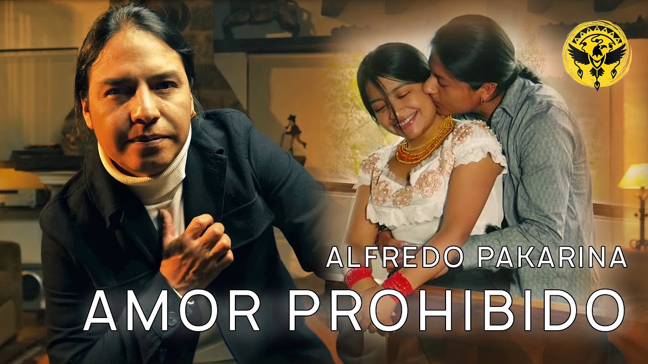 ALFREDO PAKARINA - AMOR PROHIBIDO (VIDEO OFFICIAL 4K)