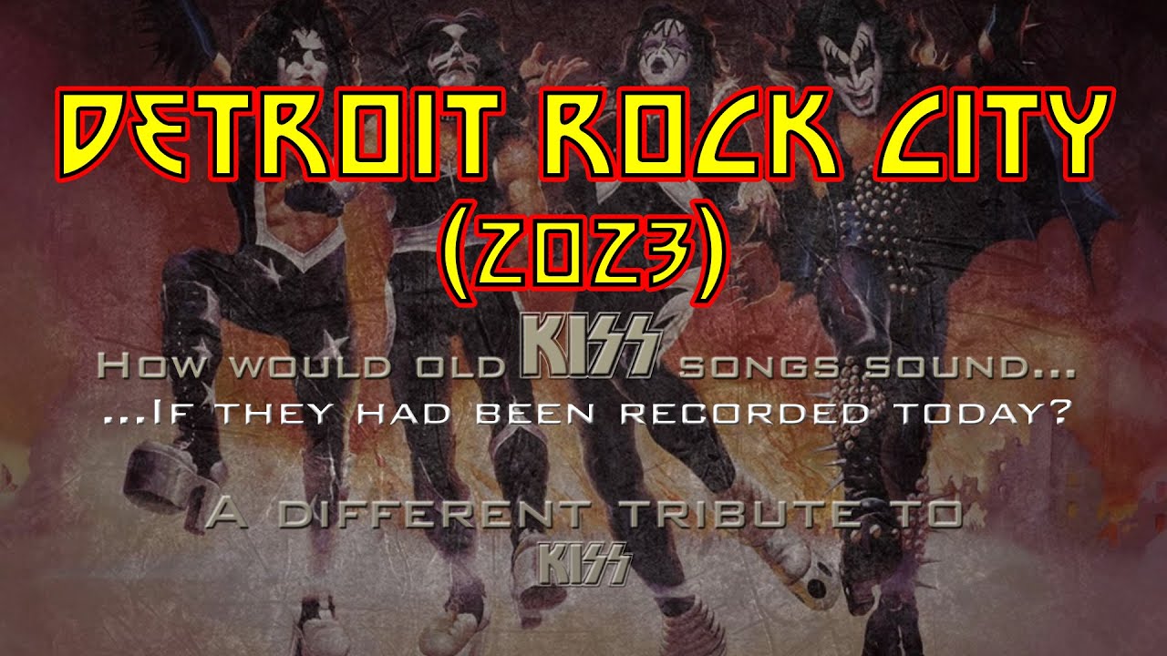 Kiss - Detroit, Rock City (RE-RECORDED 2023 by HERNAN RIOS)
