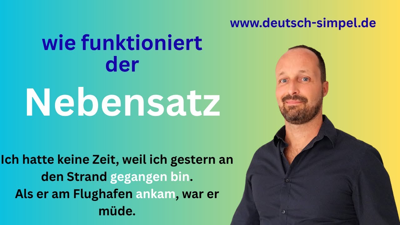 Nebensatz  /  Wann benutzt man das Verb am Ende?