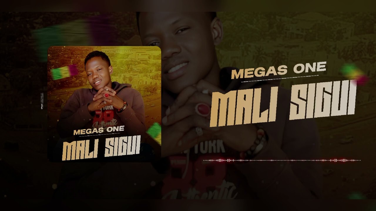 MEGAS ONE --_- MALI SIGUI (son officiel 2025)