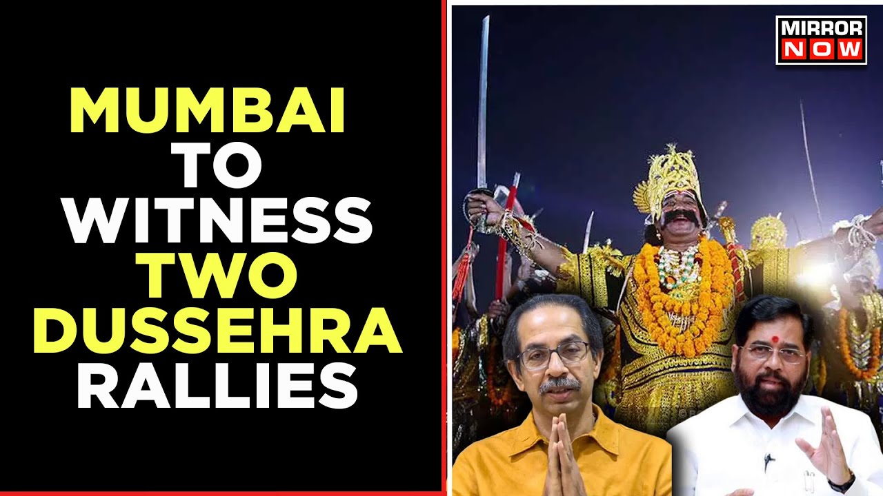 Shinde-Thackeray Show Of Strength In Maharashtra, Two Dussehra Rallies In Mumbai | English News