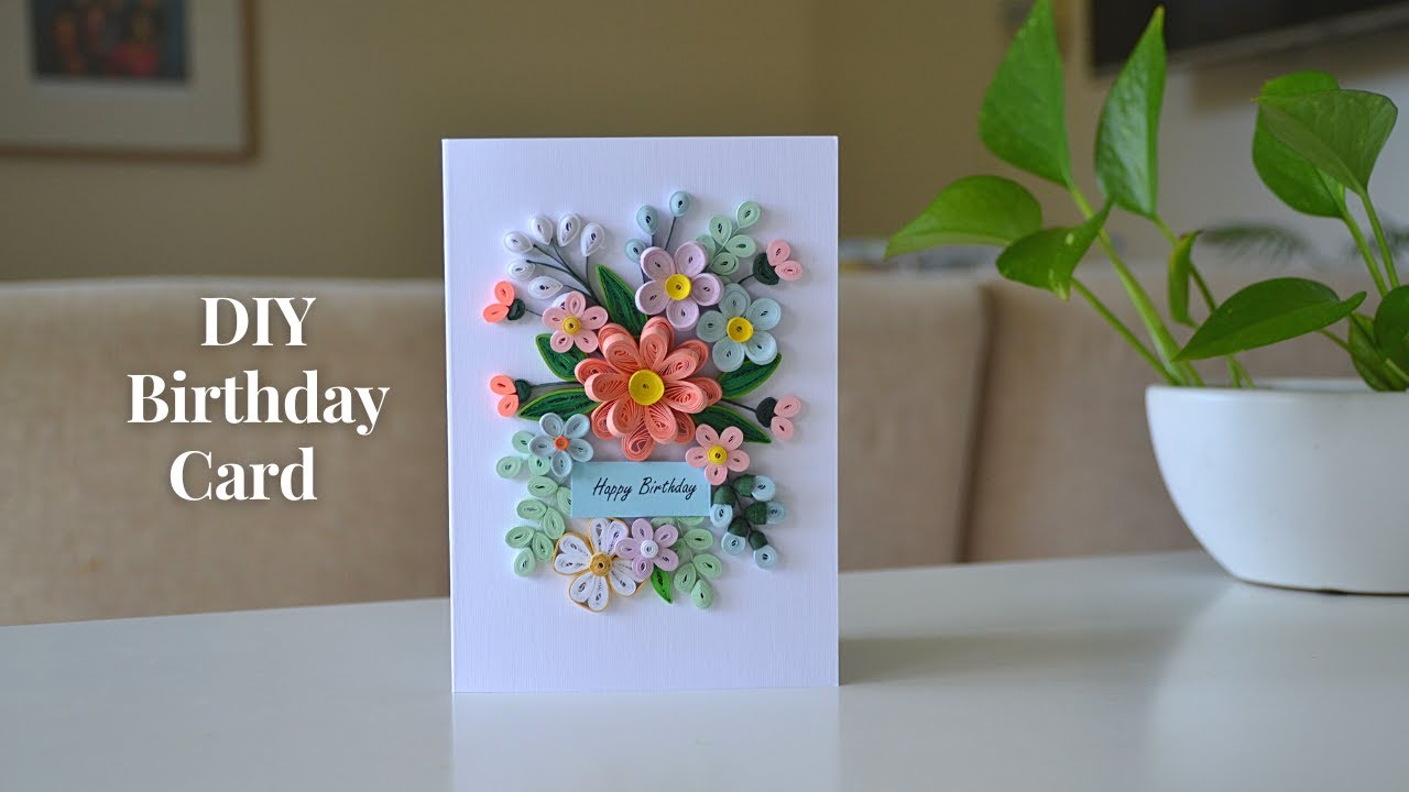 DIY BIRTHDAY CARD | How to Make a beautiful and easy quilling flowers Card for Birthday