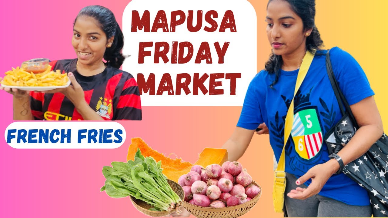MAPUSA FRIDAY MARKET || FRENCH FRIES