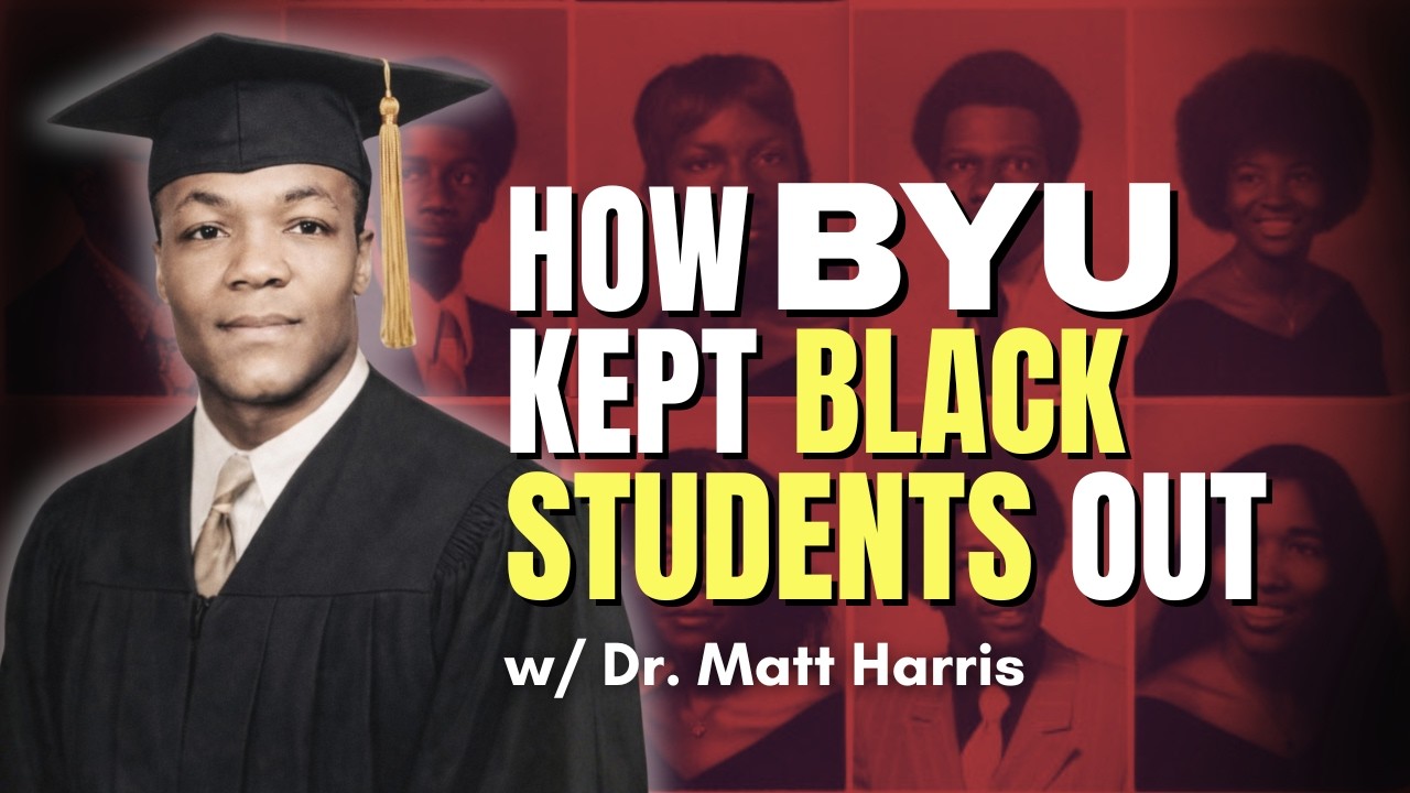 How BYU Kept Black Students Out - Dr. Matt Harris’ Second Class Saints | Ep. 1935