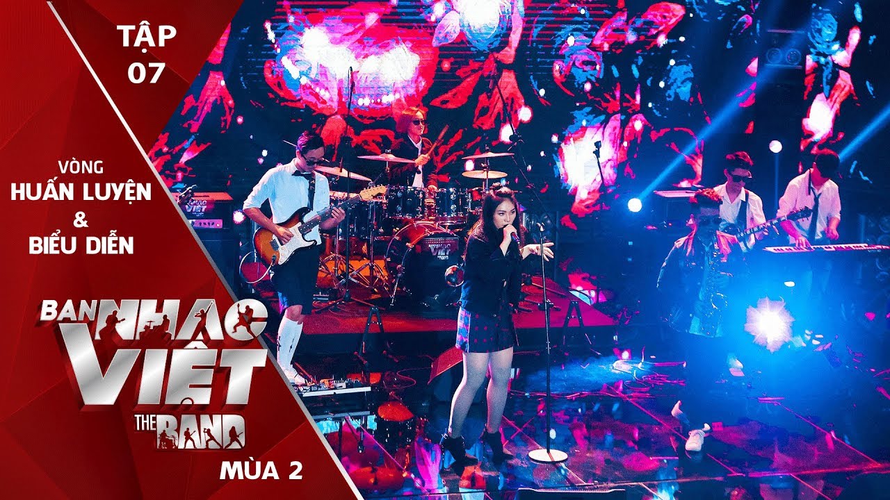 N&agrave;ng Việt - ICONIC Band | Ban Nhạc Việt m&ugrave;a 2 tập 7 - V&ograve;ng Huấn Luyện v&agrave; Biểu Diễn
