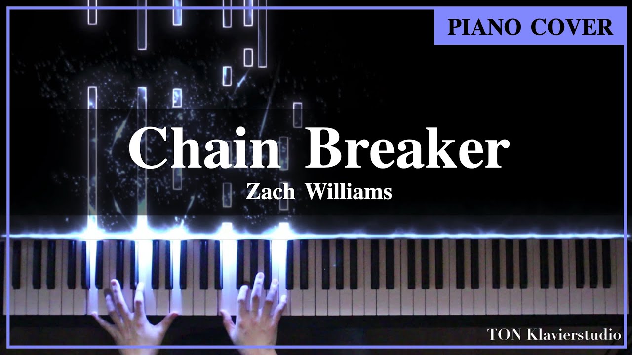 Zach Williams - Chain Breaker (Piano Cover by TONklavierstudio)