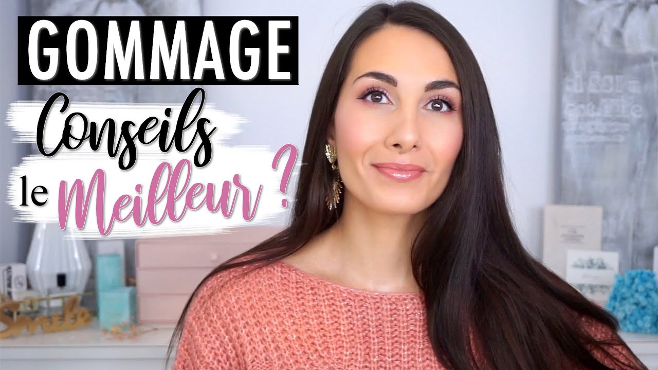 GOMMAGE / EXFOLIATION  | Conseils, les Meilleurs ✨ Physique VS Chimique ✘