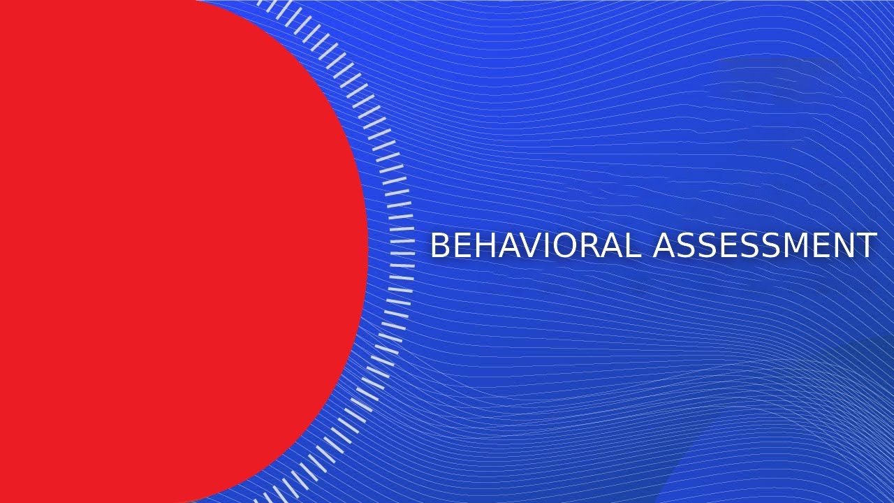 Mastering Behavioral Assessment: Techniques & Applications