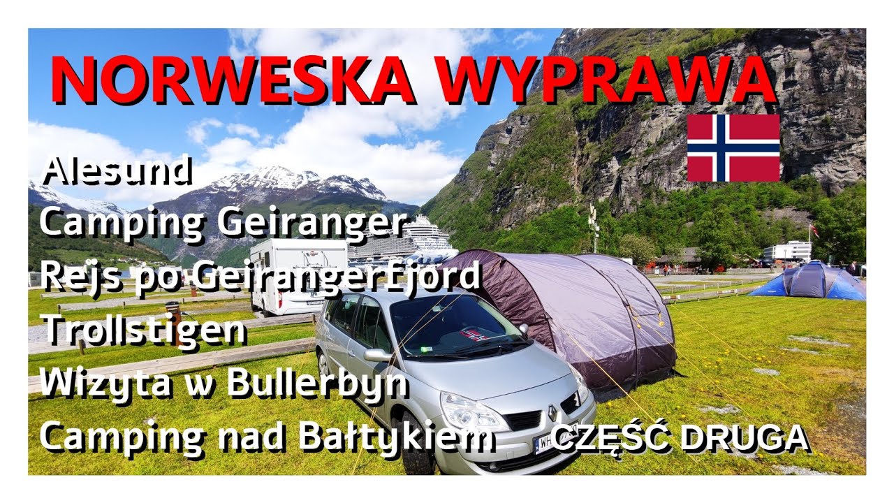 Norweska wyprawa cz.2 Nad fiordy samochodem z namiotem.