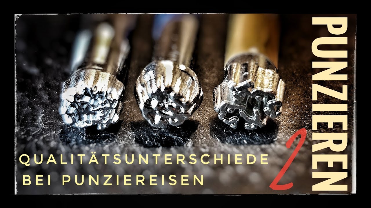 Punzieren Teil 2: Qualitätsunterschiede bei Punziereisen