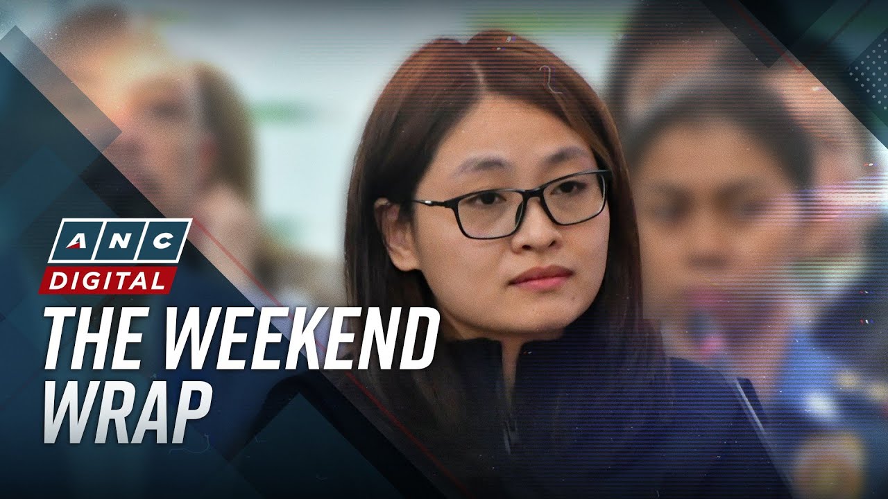 ANC's The Weekend Wrap: Alice Guo, cohorts face life imprisonment over human trafficking