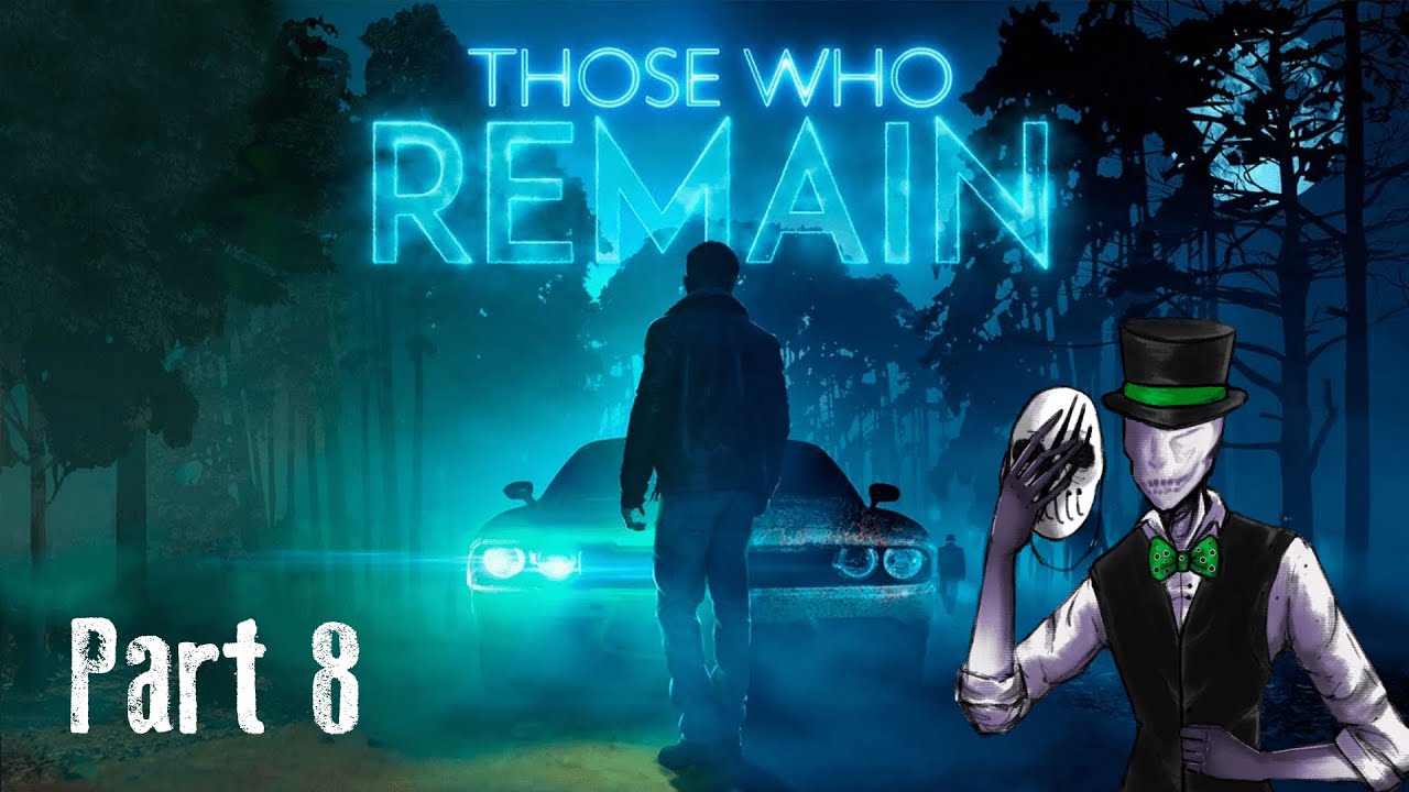 Mr. Creeps Plays: Those Who Remain [Part 8]