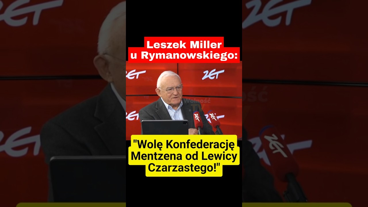 MILLER: WOLĘ KONFEDERACJĘ MENTZENA OD LEWICY CZARZASTEGO!