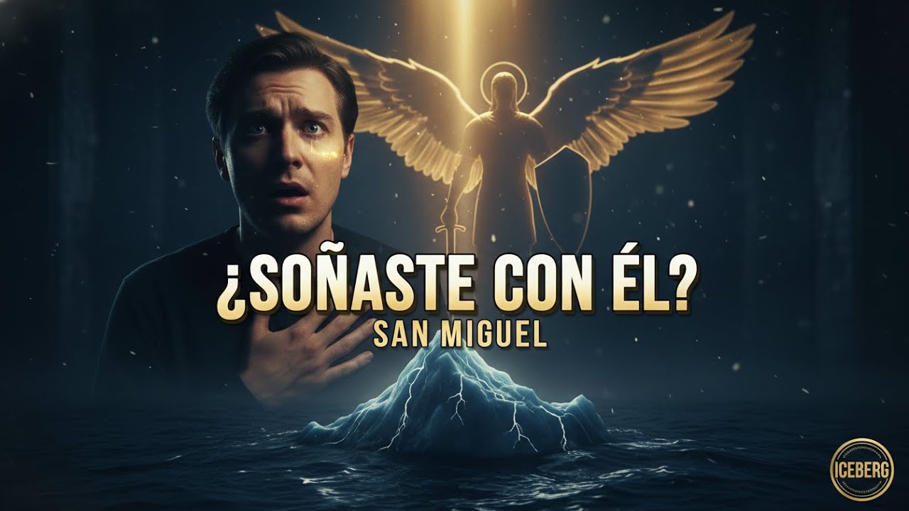 ¿Soñaste con San Miguel? Entiende el significado espiritual (iceberg explicado).