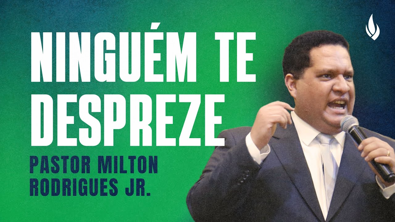 NINGUÉM TE DESPREZE | 2 Samuel 9.6-13 – Pr. Milton Rodrigues Jr.