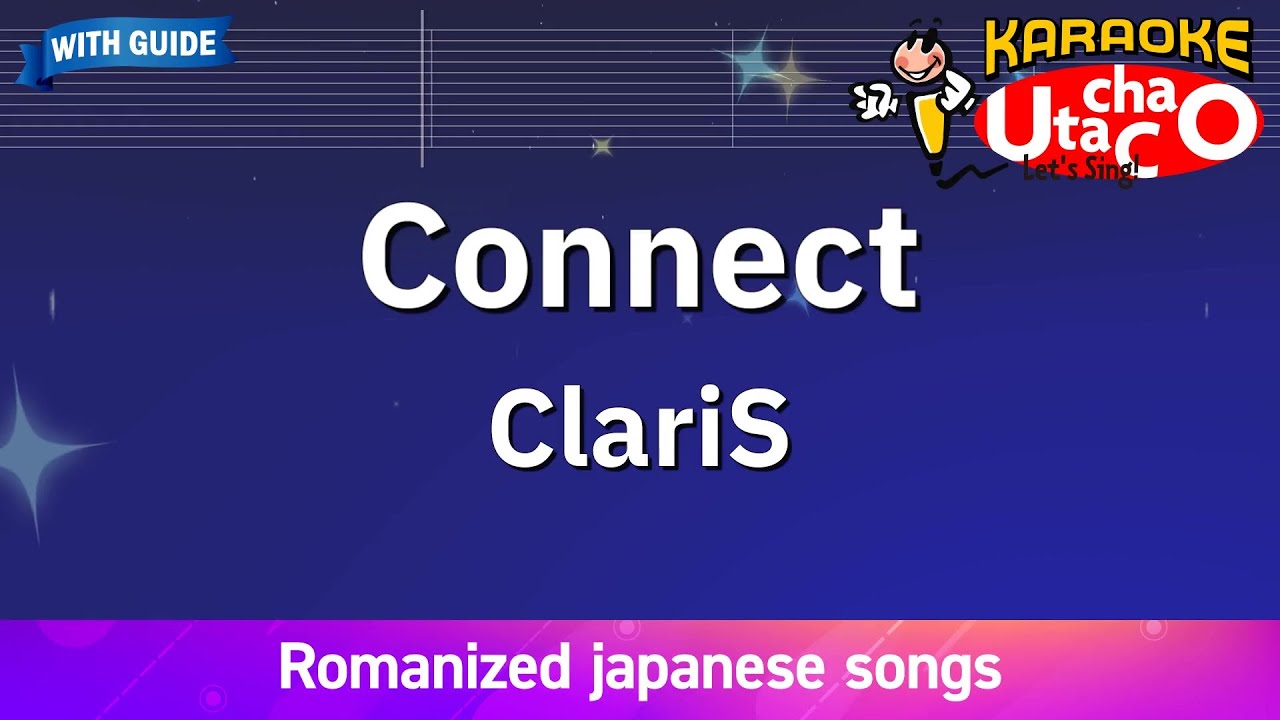 Connect – ClariS (Romaji Karaoke with guide)