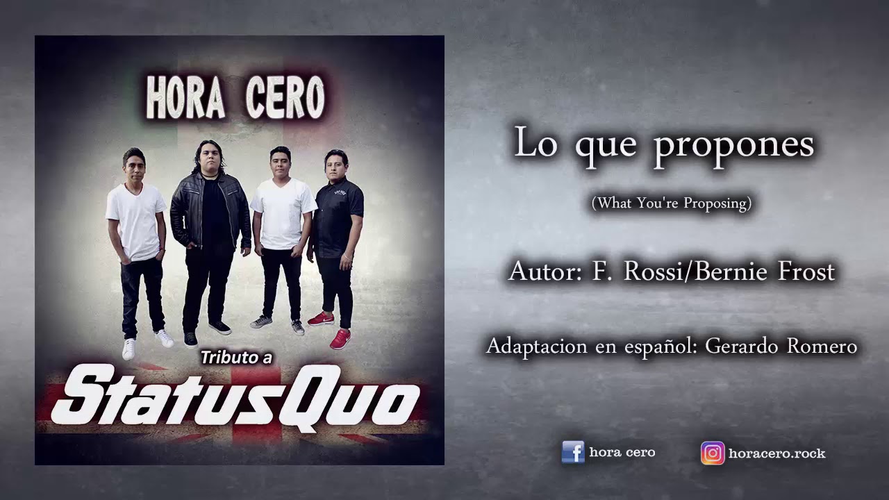 Hora Cero - Lo que propones (Tributo a status quo)