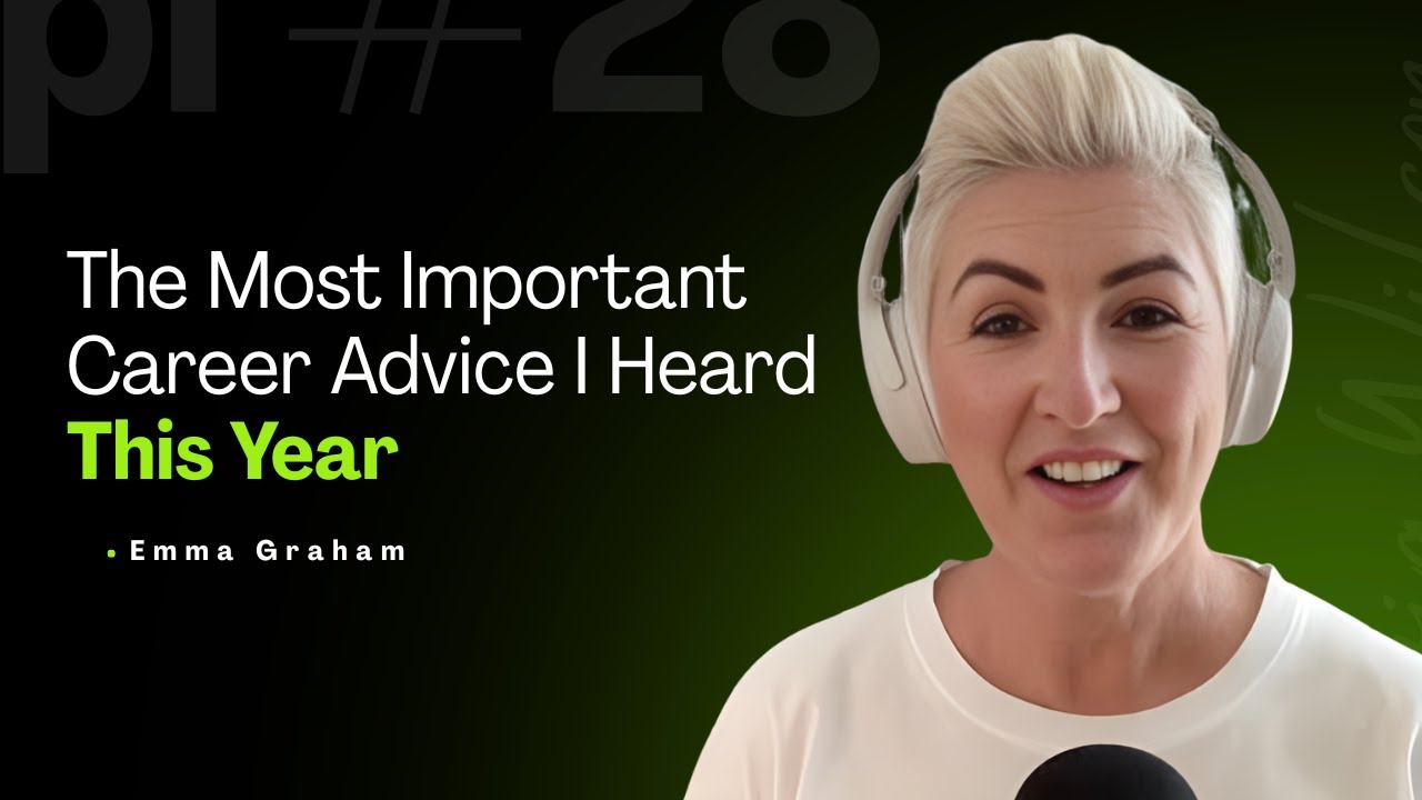 The Most Important Career Advice I Heard This Year.