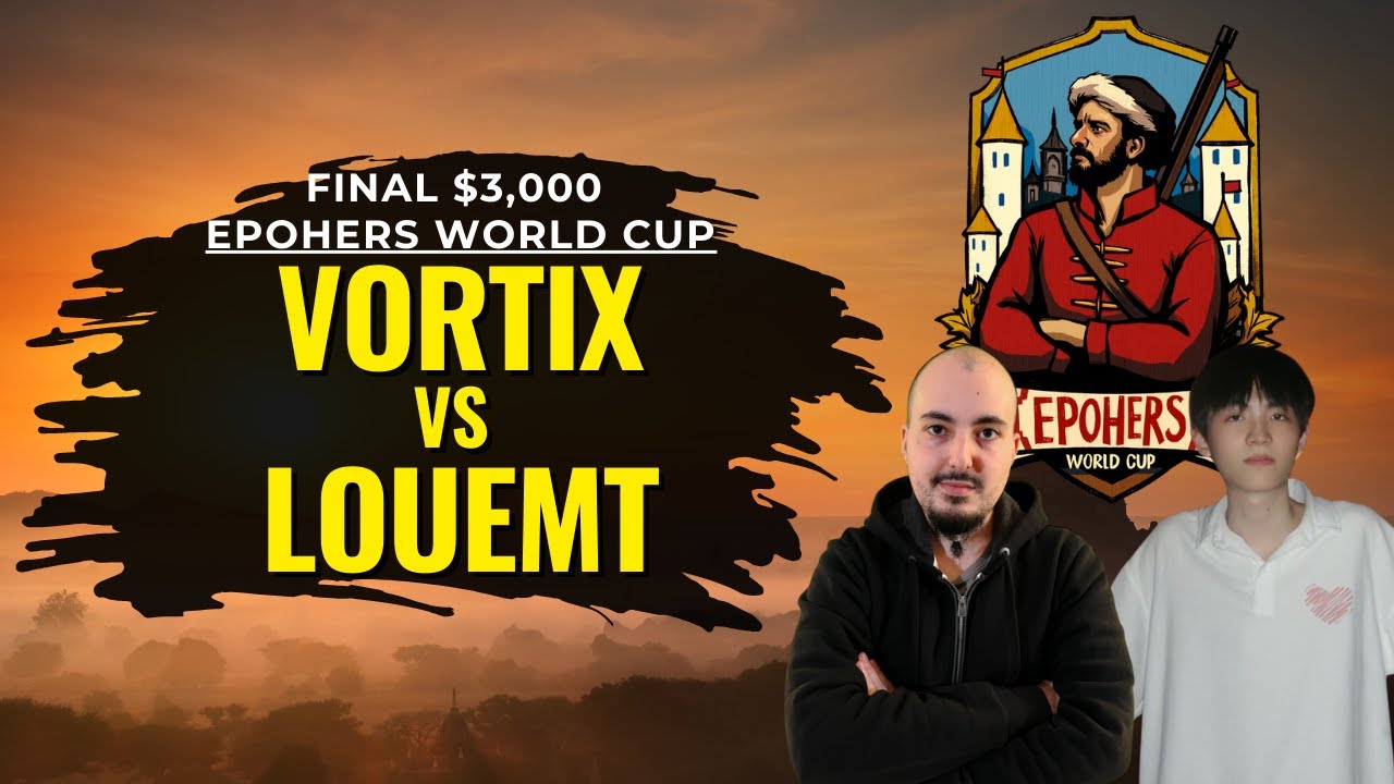 Final $3,000 Epohers World Cup | Vortix vs LoueMT