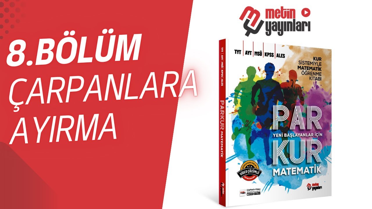 8.BÖLÜM:ÇARPANLARA AYIRMA 1.KUR sayfa (134-137)
