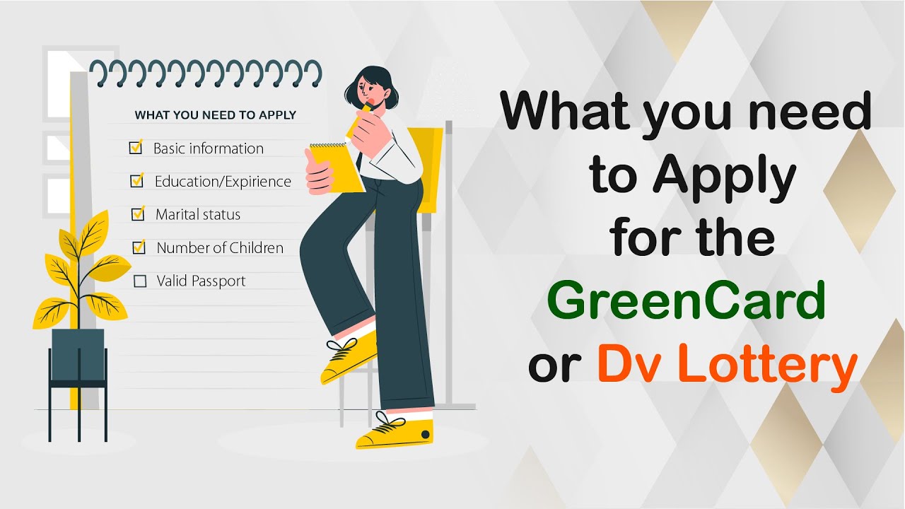 What you need to apply for green card lottery or the DV Lottery
