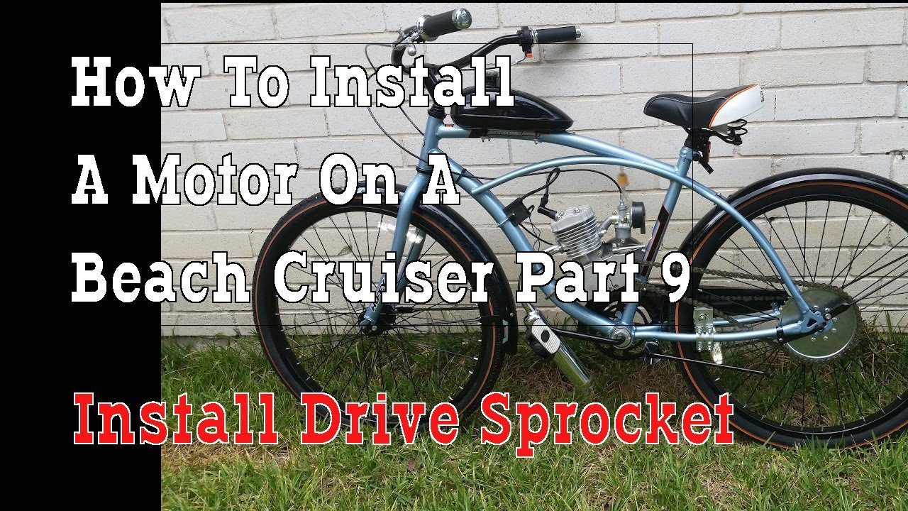 Part 9 - Video Tutorial - How To Build A 66cc 2 Stroke Motorized Bicycle - Install Drive Sprocket