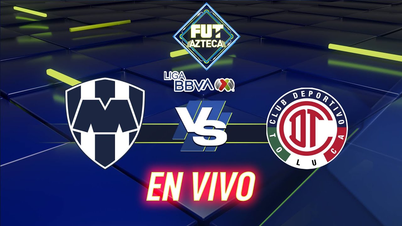 Monterrey vs Toluca| | SemiFinal | Ida | Apertura 2025