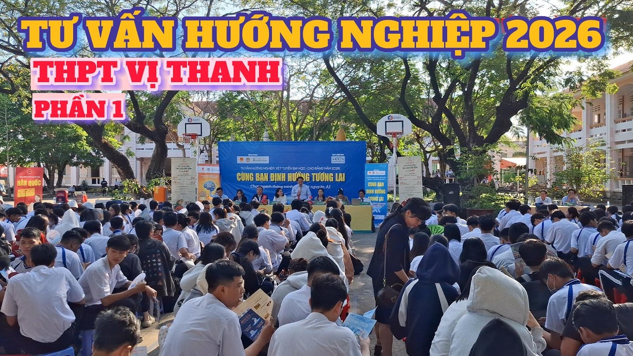 Tư Vấn Hướng Nghiệp Tại THPT Vị Thanh Năm 2026|Phần 1