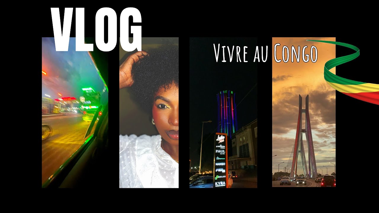 VLOG: VIVRE AU 🇨🇬/ #brazzaville #congo #vlog