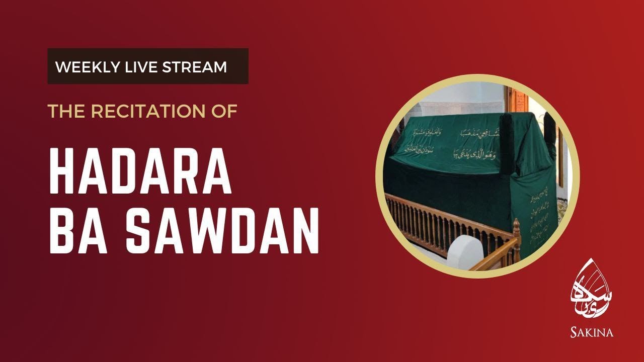 Recitation of the Hadara Ba Sawdan.
