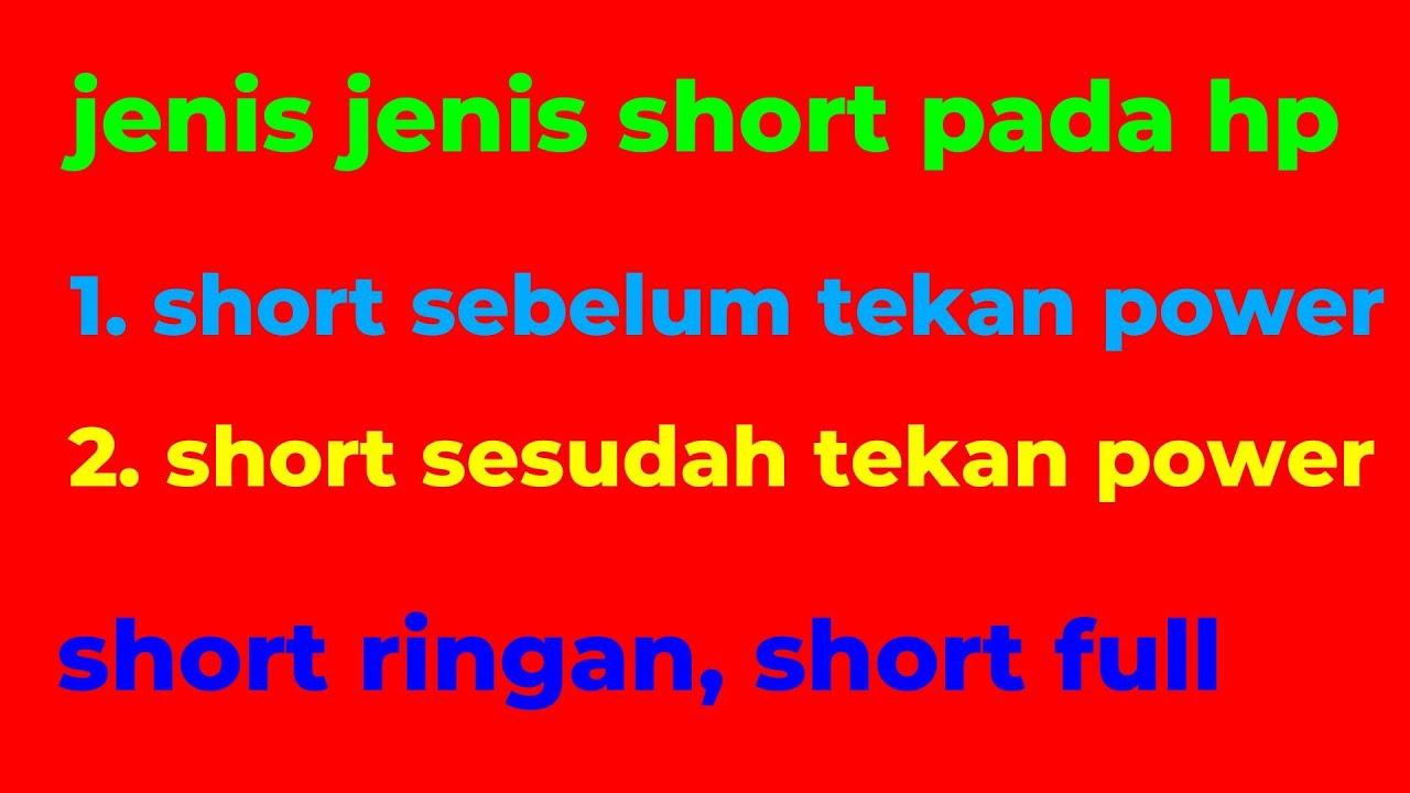 JENIS JENIS SHORT PADA HP // RINGAN, SEDANG, FULL//