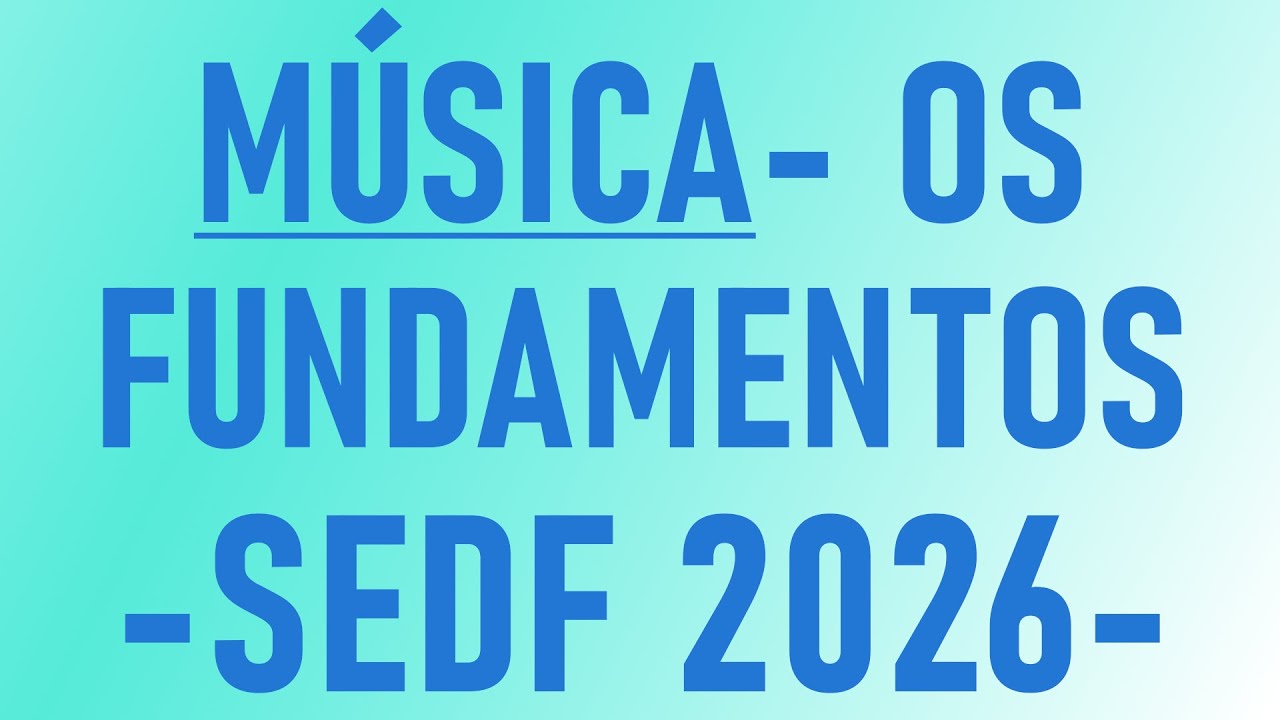 MÚSICA E SEUS FUNDAMENTOS - SEDF 2026