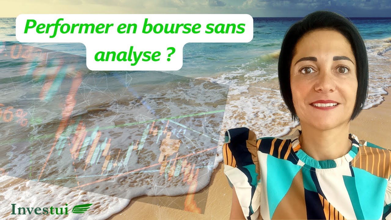 🚀Comment performer en bourse sans analyse? | Investui |🍀
