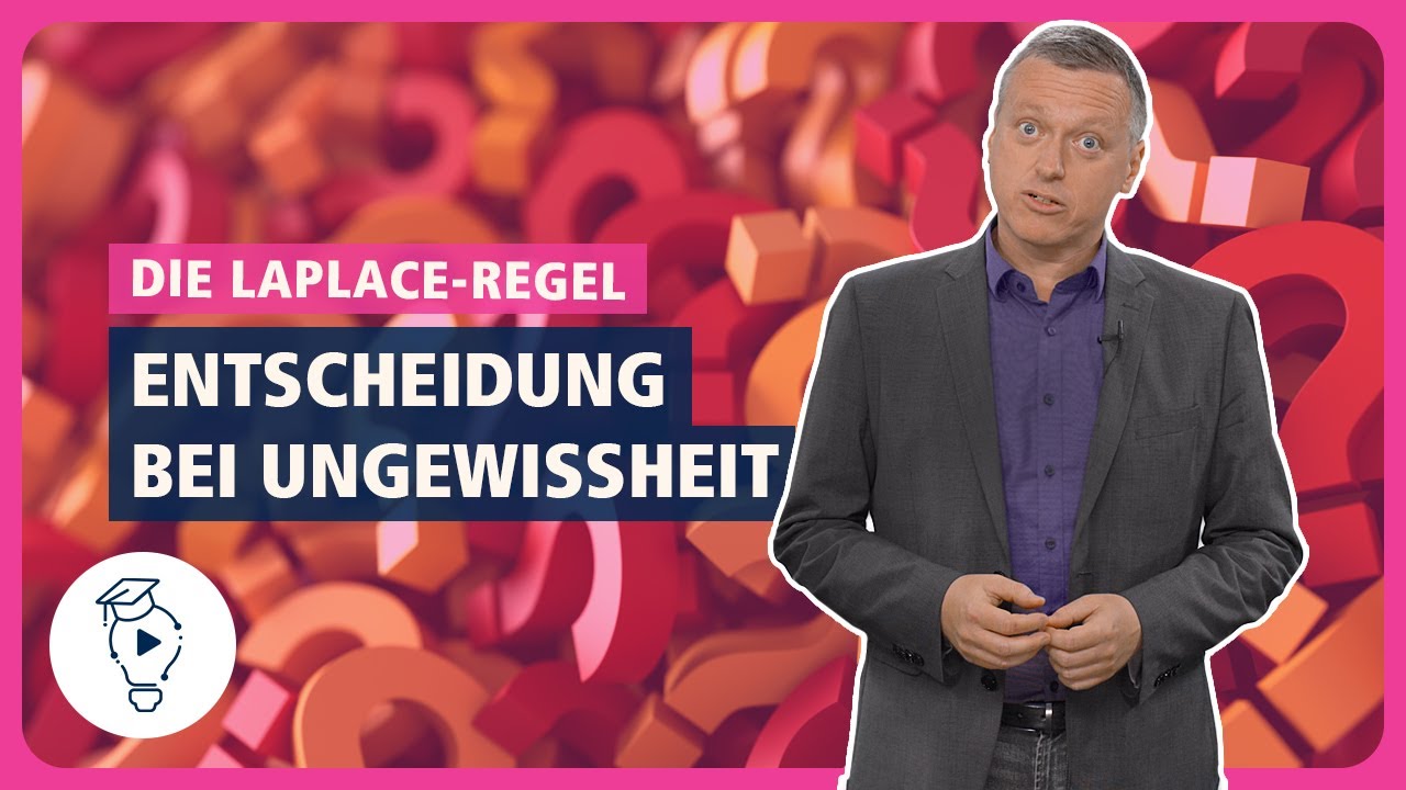 Laplace Regel: Optimal entscheiden bei Unsicherheit | Betriebswirtschaft
