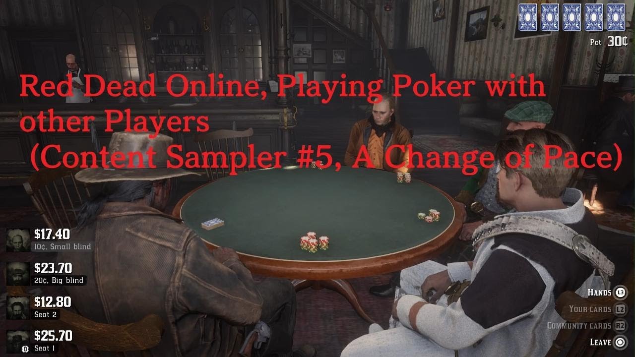 Red Dead Online (Content Sampler #5, A Change of Pace), Playing Poker with other players.