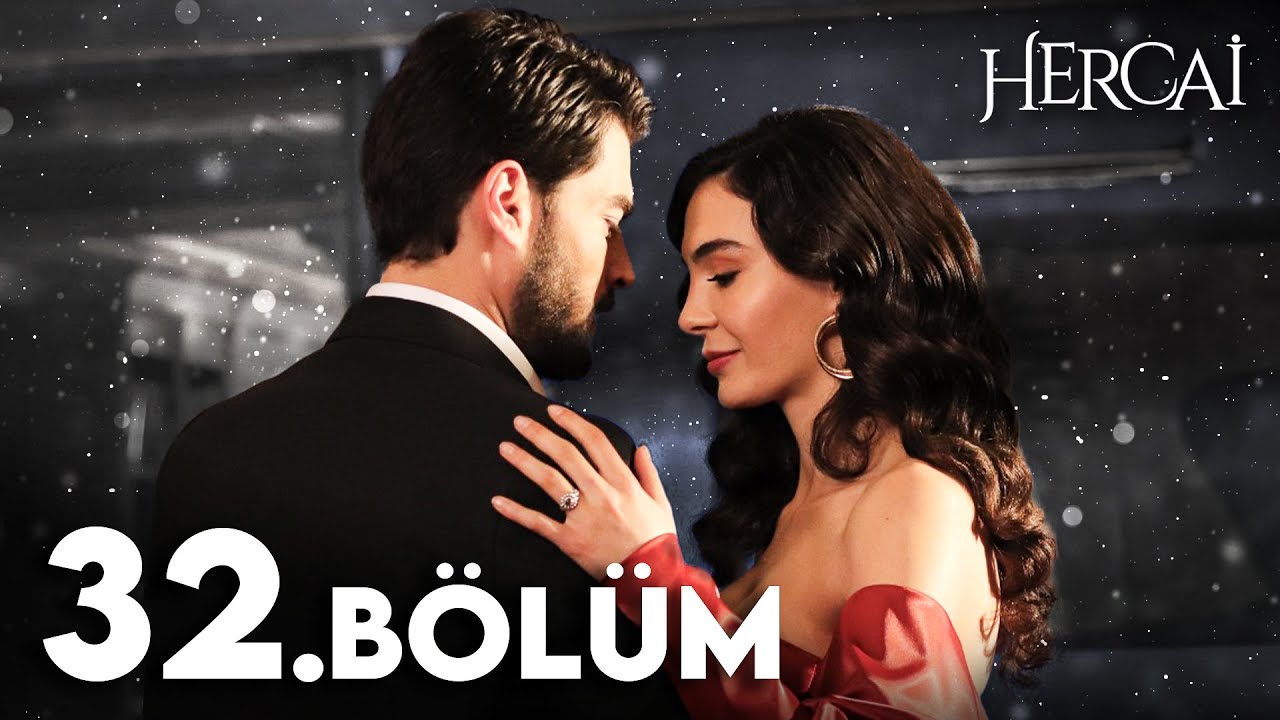Hercai 32. B&ouml;l&uuml;m