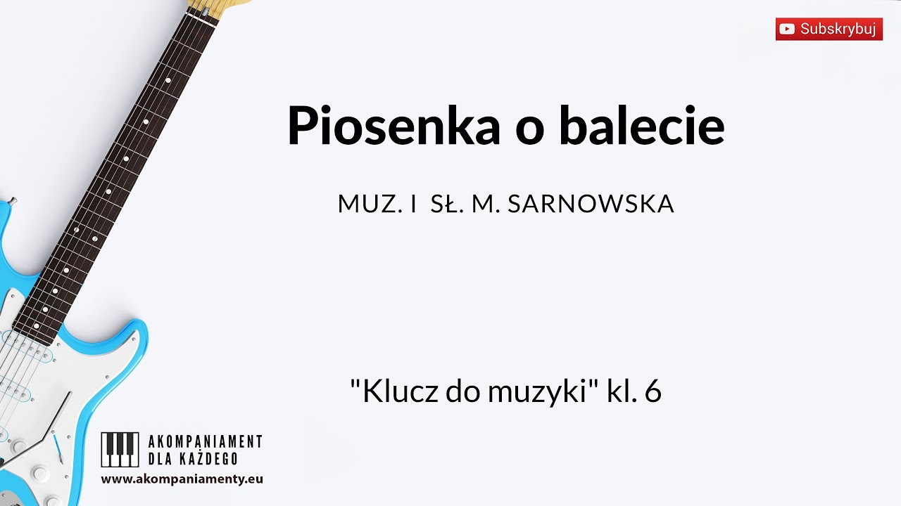 Piosenka o balecie - „Klucz do muzyki” klasa 6 - Lekcja muzyki, podkład akompaniament z tekstem