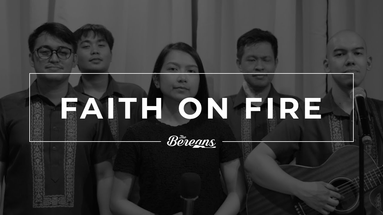 Faith On Fire - The Bereans