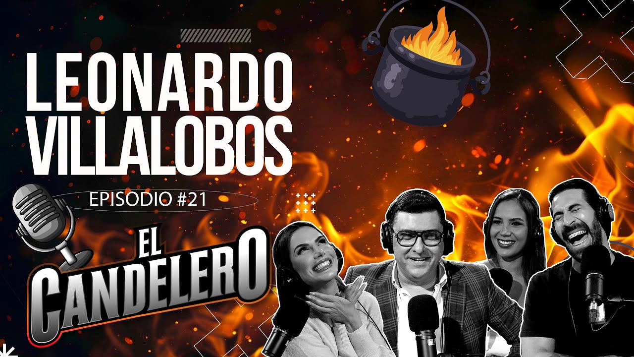 🎙️♨️ | 𝗘𝗹 𝗖𝗮𝗻𝗱𝗲𝗹𝗲𝗿𝗼 𝗽𝗼𝗱𝗰𝗮𝘀𝘁 EP 21 – Leonardo Villalobos