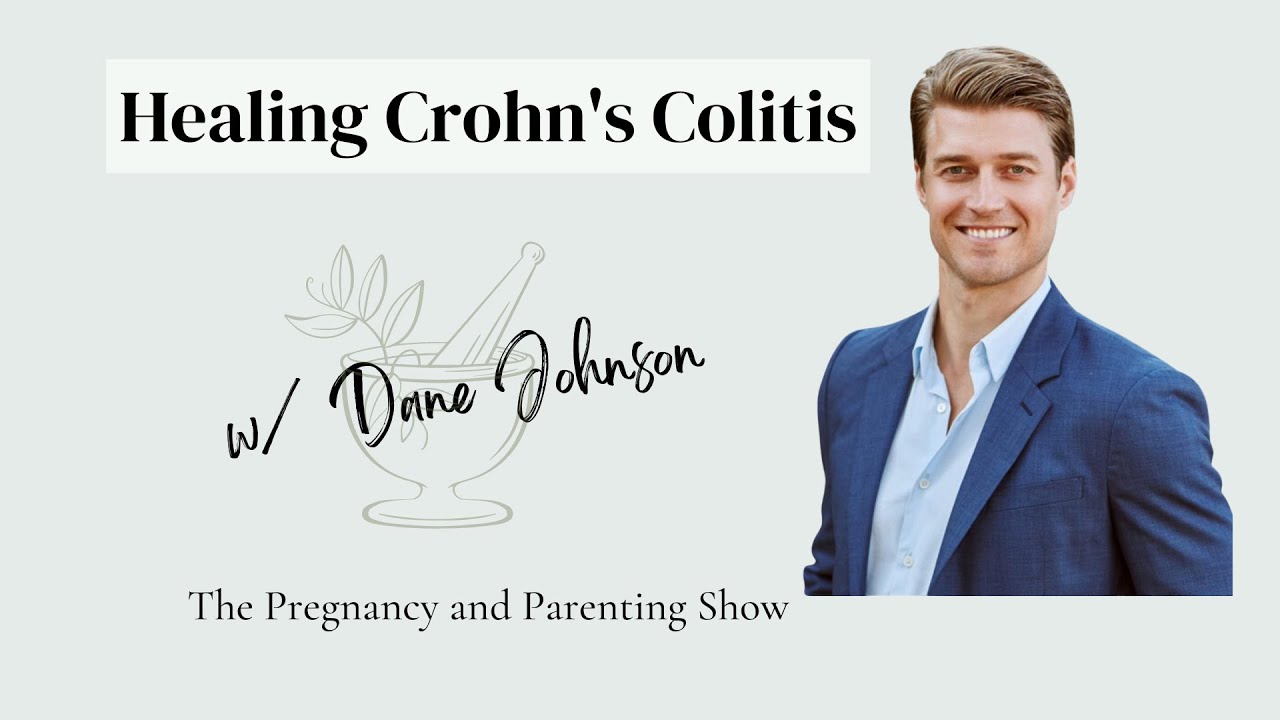 Healing Crohn's Colitis with Dane Johnson