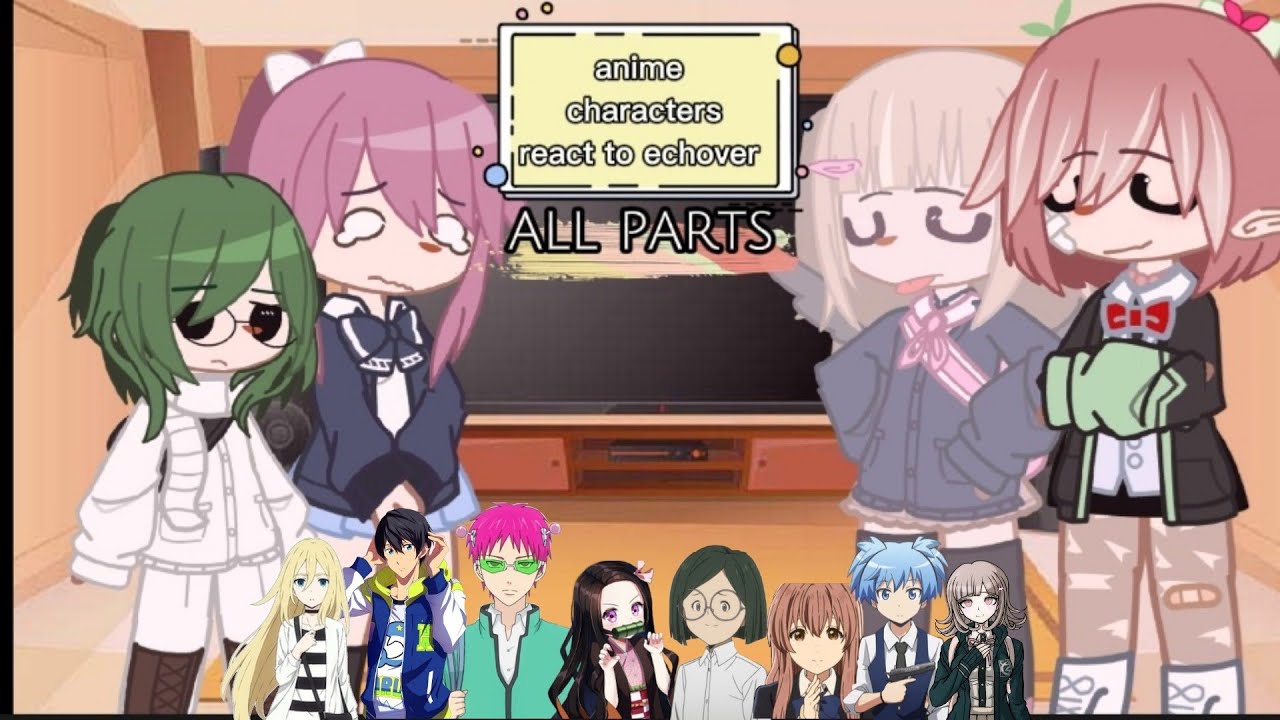 anime characters react to each over || all parts ||